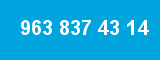 963 837 43 14 963 837 43 14